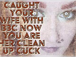 Caught Wife with Big Black Cock, Now Clean Up Cuck.